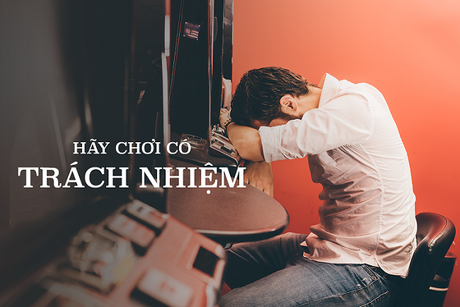 Những Lưu Ý Hội Viên Cần Nhớ Đối Với Chơi Có Trách Nhiệm